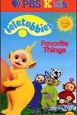 Watch Teletubbies: Favorite Things Vumoo