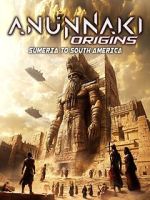 Watch Anunnaki Origins: Sumeria to South America Vumoo