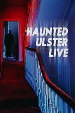 Watch Haunted Ulster Live Vumoo