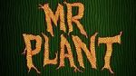 Watch Mr. Plant (Short 2015) Vumoo