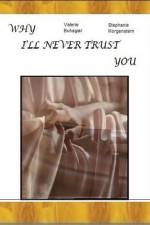 Watch Why I'll Never Trust You Vumoo