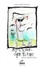 Watch Buy the Ticket Take the Ride Hunter S Thompson on Film Vumoo