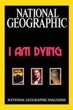 Watch National Geographic I Am Dying Vumoo