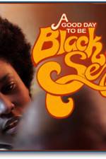 Watch A Good Day To Be Black And Sexy Vumoo