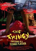 Watch The Thingy: Confessions of a Teenage Placenta Vumoo