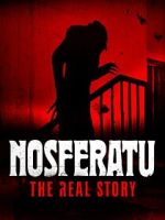 Watch Nosferatu: The Real Story Vumoo