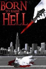 Watch Born to Raise Hell 2020 Vumoo