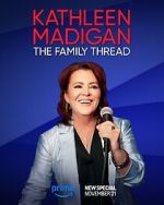 Watch Kathleen Madigan: The Family Thread Vumoo