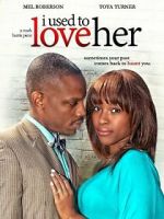 Watch I Used to Love Her Vumoo