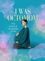 Watch I Was Octomom: The Natalie Suleman Story Vumoo