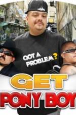 Watch Get Pony Boy Vumoo