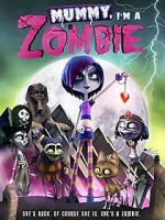 Watch Mummy, I\'m A Zombie Vumoo