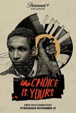 Watch The Choice Is Yours Vumoo