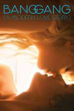 Watch Bang Gang (A Modern Love Story Vumoo
