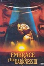 Watch Embrace the Darkness 3 Vumoo