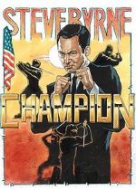 Watch Steve Byrne: Champion Vumoo
