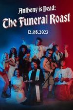 Watch Anthony Is Dead: The Funeral Roast (TV Special 2023) Vumoo