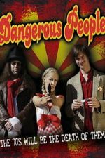 Watch Dangerous People Vumoo