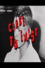Watch Cease to Exist Vumoo