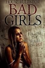 Watch House Rules for Bad Girls Vumoo