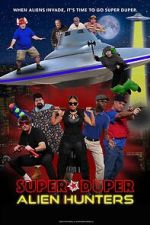 Watch Super Duper Alien Hunters Vumoo