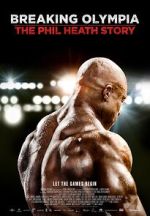 Watch Breaking Olympia: The Phil Heath Story Vumoo