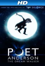 Watch Poet Anderson: The Dream Walker Vumoo