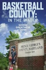 Watch Basketball County: In The Water Vumoo