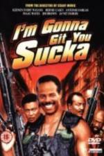 Watch I'm Gonna Git You Sucka Vumoo