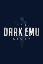 Watch The Dark Emu Story Vumoo