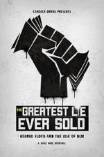 Watch The Greatest Lie Ever Sold Vumoo