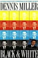 Watch Dennis Miller: Black and White Vumoo