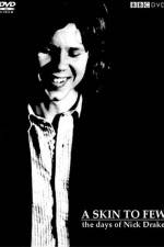 Watch A Skin Too Few The Days of Nick Drake Vumoo