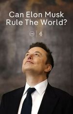 Watch Can Elon Musk Rule the World? (TV Special 2025) Vumoo