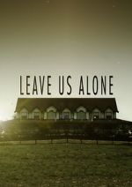 Watch Leave Us Alone (Short 2013) Vumoo
