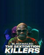 Watch Blackmailed: The Sextortion Killers (TV Special 2025) Vumoo