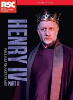 Watch Royal Shakespeare Company: Henry IV Part II Vumoo
