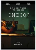 Watch Do You Want to Die in Indio? Vumoo