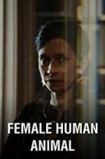 Watch Female Human Animal Vumoo