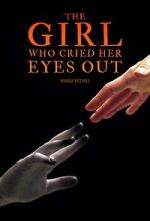 Watch The Girl Who Cried Her Eyes Out Vumoo