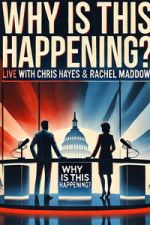 Watch Why is this Happening? Live with Chris Hayes & Rachel Maddow Vumoo