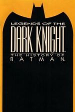 Watch Legends of the Dark Knight: The History of Batman Vumoo