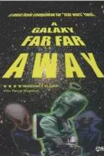 Watch A Galaxy Far, Far Away Vumoo