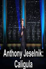 Watch Anthony Jeselnik Caligula Vumoo