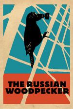 Watch The Russian Woodpecker Vumoo