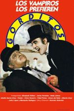 Watch Los vampiros los prefieren gorditos Vumoo