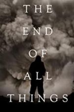 Watch The End of All Things Vumoo