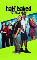 Watch Half Baked: Totally High Vumoo