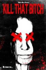 Watch Kill That Bitch Vumoo