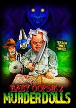 Watch Baby Oopsie 2: Murder Dolls Vumoo